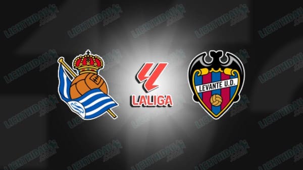 Nhận định Sociedad vs Levante, 00h30 ngày 26/10, vòng 10 VĐQG Tây Ban Nha