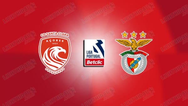 Nhận định Santa Clara vs Benfica, 01h45 ngày 26/10, vòng 9 VĐQG Bồ Đào Nha