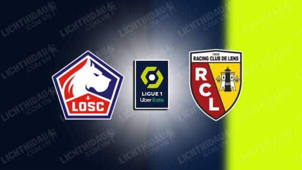 Nhận định Lille vs Lens, 03h05 ngày 31/10, vòng 9 VĐQG Pháp