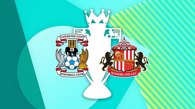 Link xem Coventry vs Sunderland, 22h00 ngày 31/10, vòng 9 Ngoại hạng Anh
